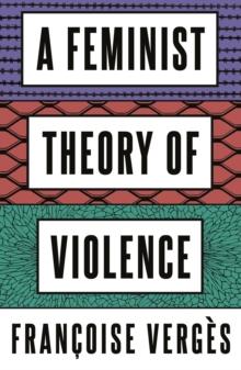 A Feminist Theory of Violence : A Decolonial Perspective