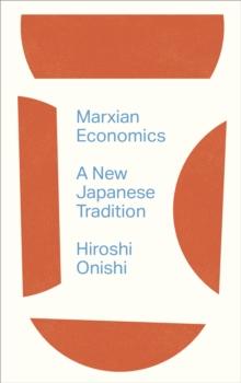 Marxian Economics : A New Japanese Tradition