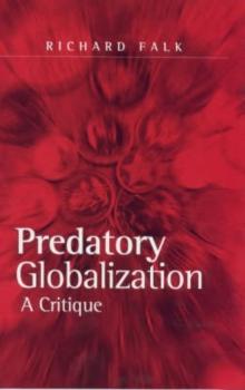 Predatory Globalization : A Critique