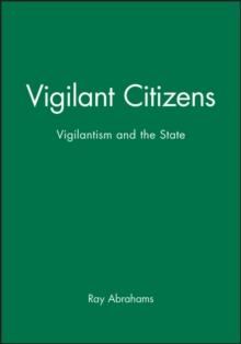 Vigilant Citizens : Vigilantism and the State