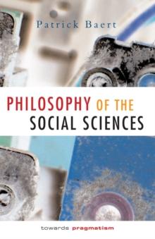 Philosophy of the Social Sciences : Towards Pragmatism