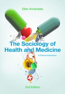 The Sociology of Health and Medicine : A Critical Introduction