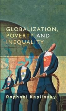 Globalization, Poverty and Inequality : Between a Rock and a Hard Place