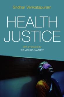 Health Justice : An Argument from the Capabilities Approach