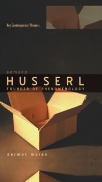 Edmund Husserl : Founder of Phenomenology