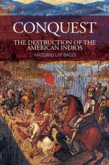 Conquest : The Destruction of the American Indios