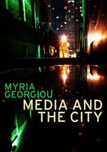 Media and the City : Cosmopolitanism and Difference