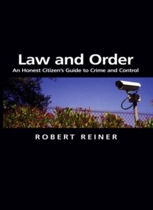 Law and Order : An Honest Citizen's Guide to Crime and Control