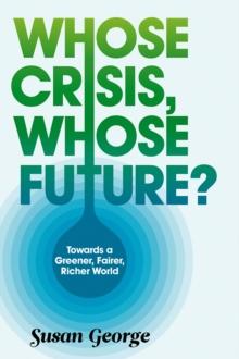 Whose Crisis, Whose Future?