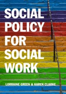 Social Policy for Social Work : Placing Social Work in its Wider Context