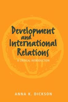 Development and International Relations : A Critical Introduction