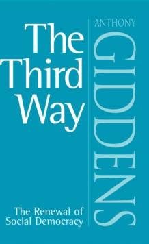 The Third Way : The Renewal of Social Democracy