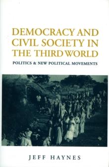 Democracy and Civil Society in the Third World : Politics and New Political Movements