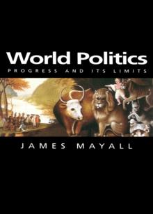 World Politics : Progress and its Limits