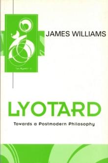 Lyotard : Towards a Postmodern Philosophy