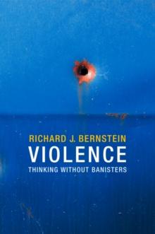 Violence : Thinking without Banisters