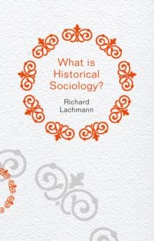 What is Historical Sociology?