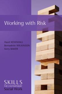 Working with Risk : Skills for Contemporary Social Work