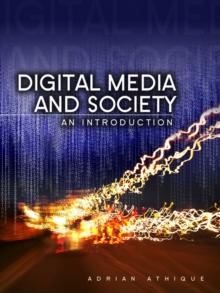 Digital Media and Society : An Introduction