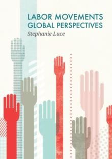 Labor Movements : Global Perspectives