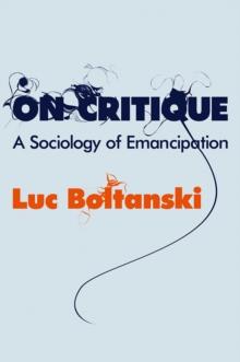 On Critique : A Sociology of Emancipation