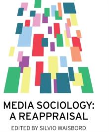 Media Sociology : A Reappraisal