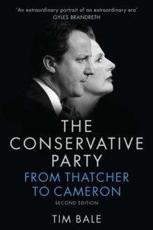 The Conservative Party : From Thatcher to Cameron