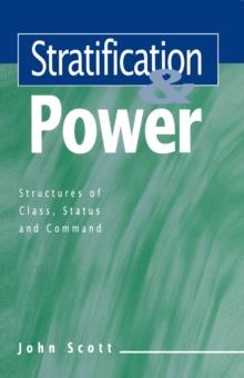 Stratification and Power : Structures of Class, Status and Command