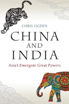 China and India : Asia's Emergent Great Powers