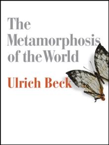 The Metamorphosis of the World : How Climate Change is Transforming Our Concept of the World