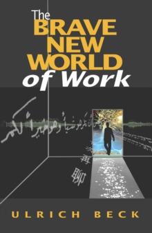 The Brave New World of Work