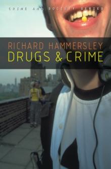 Drugs and Crime : Theories and Practices