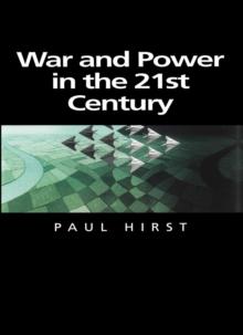 War and Power in the Twenty-First Century : The State, Military Power and the International System