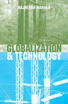 Globalization and Technology : Interdependence, Innovation Systems and Industrial Policy