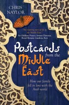 Postcards from the Middle East : How our family fell in love with the Arab world