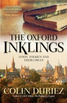 The Oxford Inklings : Lewis, Tolkien and their circle