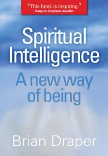 Spiritual Intelligence : A new way of being