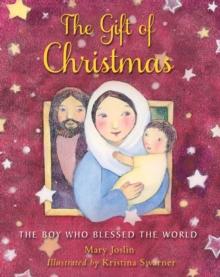 The Gift of Christmas : The boy who blessed the world