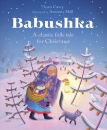 Babushka : A Classic Folk Tale for Christmas