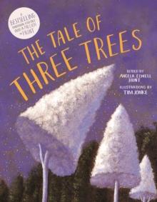 The Tale of Three Trees : A Traditional Folktale