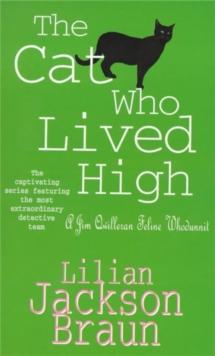 The Cat Who Lived High (The Cat Who Mysteries, Book 11) : A cosy feline mystery for cat lovers everywhere