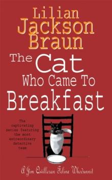 The Cat Who Came to Breakfast (The Cat Who Mysteries, Book 16) : An enchanting feline whodunit for cat lovers everywhere