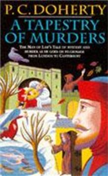 A Tapestry of Murders (Canterbury Tales Mysteries, Book 2) : Terror and intrigue in medieval England