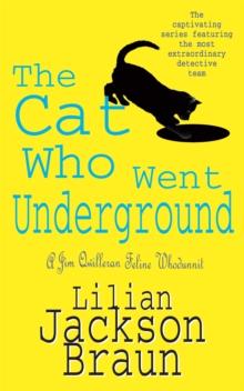 The Cat Who Went Underground (The Cat Who Mysteries, Book 9) : A witty feline mystery for cat lovers everywhere