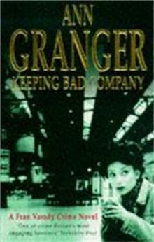 Keeping Bad Company (Fran Varady 2) : A London crime novel of mystery and mistrust