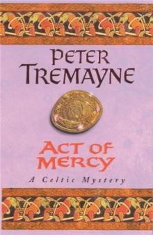 Act of Mercy (Sister Fidelma Mysteries Book 8) : A page-turning Celtic mystery filled with chilling twists