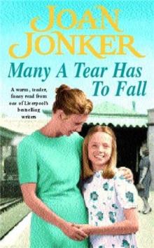 Many a Tear has to Fall : A warm, tender, heartfelt saga of a loving Liverpool family