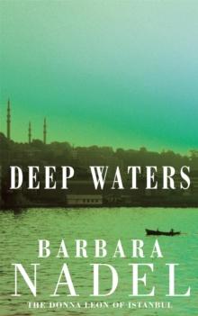 Deep Waters (Inspector Ikmen Mystery 4) : A chilling murder mystery in Istanbul