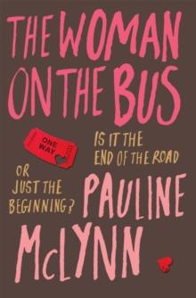 The Woman on the Bus : A life-affirming novel of self-discovery