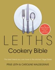 Leiths Cookery Bible: 3rd ed.